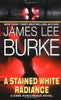 A Stained White Radiance James Lee Burke