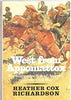 West from Appomattox: The Reconstruction of America after the Civil War Richardson, Heather Cox