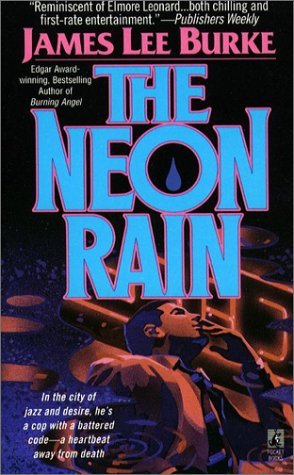 The Neon Rain A Dave Robicheaux Novel by James Lee Burke19920201 [Mass Market Paperback] James Lee Burke