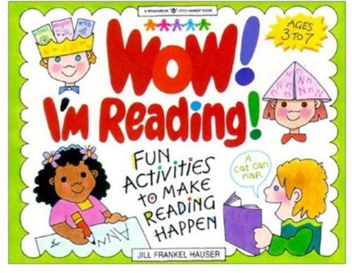 Wow Im Reading: Fun Activities to Make Reading Happen Williamson Little Hands Series Hauser, Jill Frankel