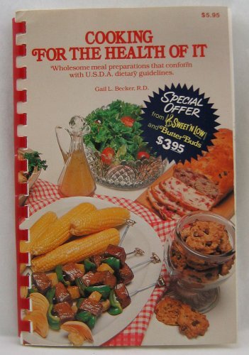Cooking For The Health Of It (New and Revised Edition)