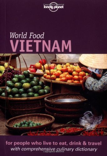 Lonely Planet World Food Vietnam Lonely Planet World Food Guides Sterling, Richard