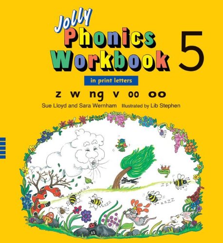 Jolly Phonics Workbook 5: In Print Letters, Z W Ng V Short oo Long oo Lloyd, Sue; Wernham, Sara and Stephen, Lib