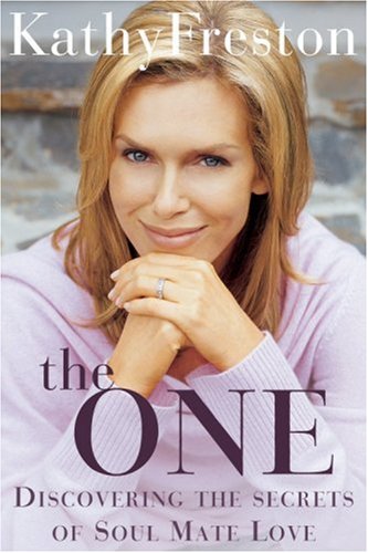 The One: Discovering the Secrets of Soul Mate Love [Paperback] Freston, Kathy
