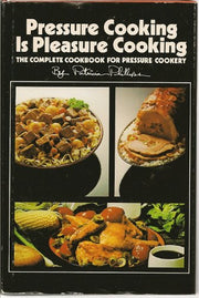 Pressure Cooking Is Pleasure Cooking
