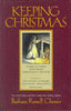 Keeping Christmas: Stories to Warm Your Heart Throughout the Year [Hardcover] Barbara Chesser