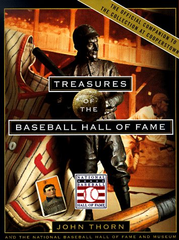 Treasures of the Baseball Hall of Fame:The National Baseball Hall Of Fame And Museum John Thorn; David Jordano; Donald C Marr Jr and Ted Williams