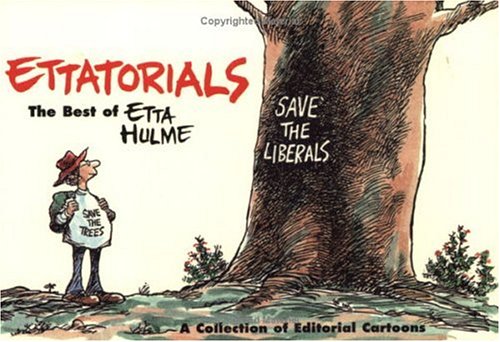 Ettatorials: The Best of Etta Hulme Editorial Cartoonist [Paperback] Hulme, Etta and Blackman, Mike