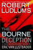 Robert Ludlums the Bourne Deception Eric Van Lustbader