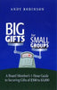 Big Gifts For Small Groups: A 1hour Board Members Guide To Securing Gifts Of 500 To 5,000 Andy Robinson