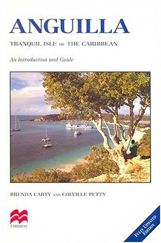 Anguilla: Tranquil Isle of the Caribbean [Paperback] Carty, Brenda and Petty, Colville