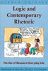 Logic and Contemporary Rhetoric: The Use of Reason in Everyday Life Kahane, Howard and Cavender, Nancy M