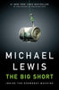 The Big Short: Inside the Doomsday Machine [Hardcover] Lewis, Michael