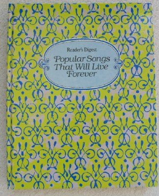Readers Digest Popular Songs That Will Live Forever William L Simon and Dan Fox