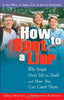 How to Spot a Liar: Why People Dont Tell the Truth And How You Can Catch Them [Paperback] Hartley, Gregory and Karinch, Maryann