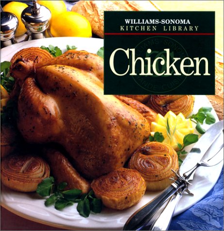 Chicken WilliamsSonoma Kitchen Library Chapman, Emalee and Williams, Chuck