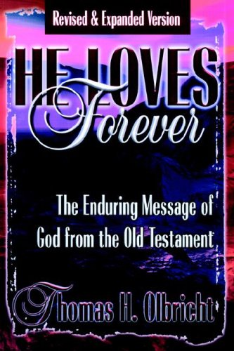 He Loves Forever [Paperback] Olbricht, Thomas