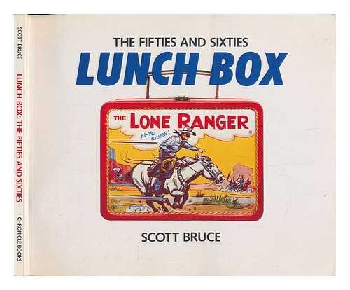 The Fifties and Sixties Lunch Box Bruce, Scott