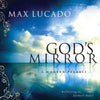 Gods Mirror: A Modern Parable [Hardcover] Lucado BA  MA, Max