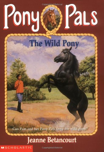 The Wild Pony Pony Pals No 9 Betancourt, Jeanne