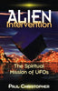 Alien Intervention: The Spiritual Mission of Ufos [Paperback] Christopher, Paul