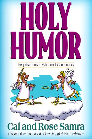 Holy Humor The Holy Humor Series Samra, Cal and Samra, Rose