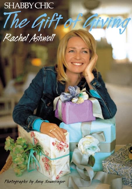 The Shabby Chic Gift of Giving Ashwell, Rachel