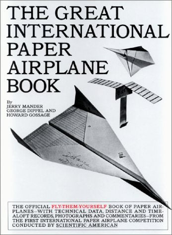 The Great International Paper Airplane Book Mander, Jerry; Dippel, George and Gossage, Howard