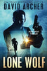 Lone Wolf  A Noah Wolf Thriller Archer, David