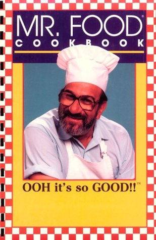Mr Food Cookbook: OOH its so GOOD Art Ginsburg