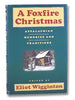 A Foxfire Christmas: Appalachian Memories And Traditions Wigginton, Eliot
