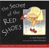 The Secrets of the Red Shoes: A Story About an Elderly GreatGrandmother ideals