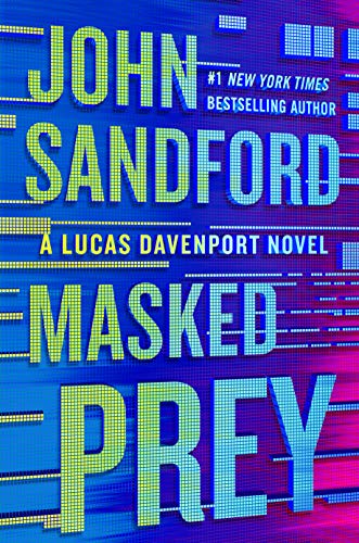 Masked Prey A Prey Novel Sandford, John