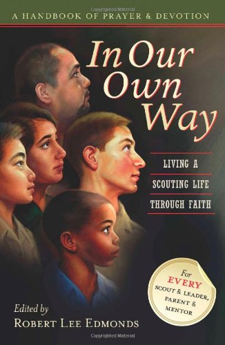 In Our Own Way: Living a Scouting Life Through Faith [Paperback] Robert Lee Edmonds