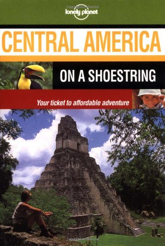 Lonely Planet Central America on a Shoestring