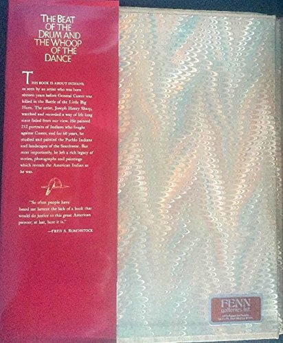 Beat of the Drum and the Whoop of the Dance: A Study of the Life and Work of Joseph Henry Sharp