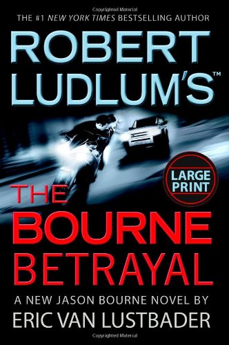 Robert Ludlums The Bourne Betrayal Van Lustbader, Eric