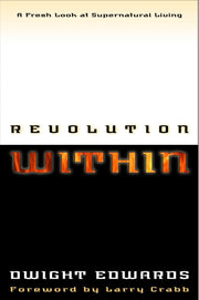 Revolution Within: A Fresh Look at Supernatural Living