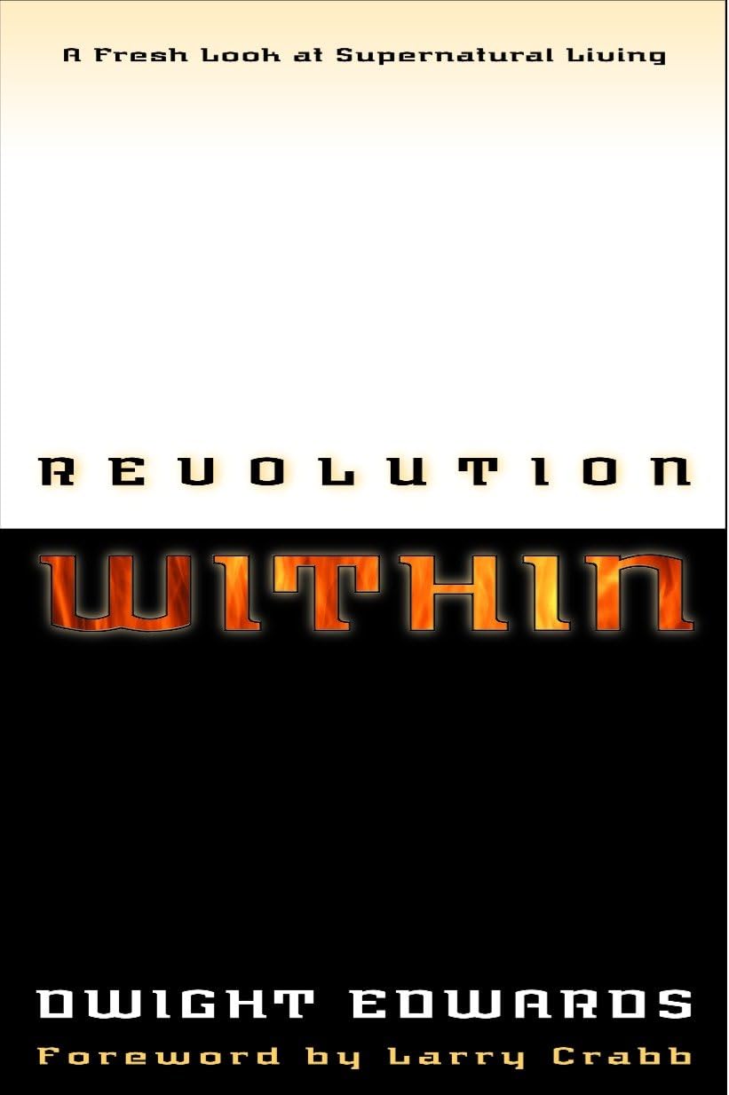 Revolution Within: A Fresh Look at Supernatural Living