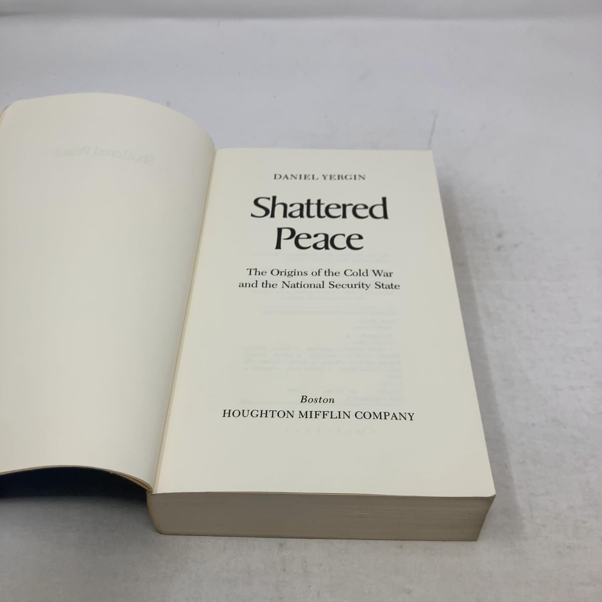 Shattered peace: The origins of the cold war and the national security state by Daniel Yergin (1977-05-03)