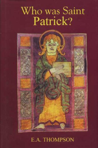 Who was Saint Patrick? [Hardcover] Thompson, E A