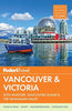 Fodors Vancouver  Victoria: with Whistler, Vancouver Island  the Okanagan Valley Fullcolor Travel Guide Fodors Travel Guides