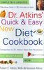 Dr Atkins Quick  Easy New Diet Cookbook: Companion to Dr Atkins New Diet Revolution Atkins, Robert C and Atkins, Veronica