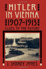Hitler in Vienna, 19071913: Clues to the Future Jones, J Sydney