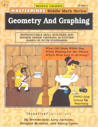 Masterminds Riddle Math for Middle Grades: Geometry and Graphing: Reproducible Skill Builders and Higher Order Thinking Activities Based on NCTM Standards [Paperback] Jackson, Lory; Opie, Brenda and McAvinn, Douglas