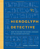 Hieroglyph Detective: How to Decode the Sacred Language of the Ancient Egyptians Strudwick, Nigel