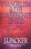 Evangelism  the Sovereignty of God Packer, J I