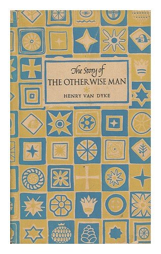 The story of the other wise man  Henry Van Dyke ; illustrated by Ruth McCrea [Hardcover] Henry Van Dyke