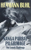 Nanga Parbat Pilgrimage: The Lonely Challenge Buhl, Hermann