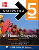 5 Steps to a 5 AP Human Geography, 20142015 Edition 5 Steps to a 5 on the Advanced Placement Examinations Series Gillespie, Carol Ann